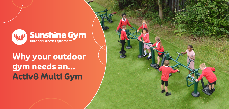 Why your outdoor gym needs an… Activ8 Multi Gym