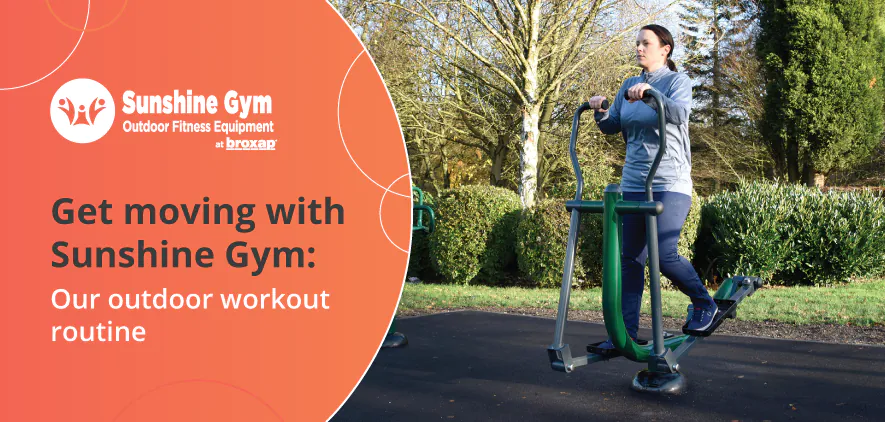 Get Moving with Sunshine Gym : Our Outdoor Workout Routine