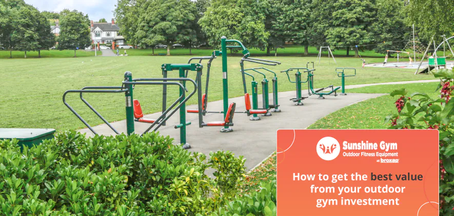 How to get the best value from your outdoor gym investment