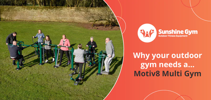 Why your outdoor gym needs a… Motiv8 Multi Gym