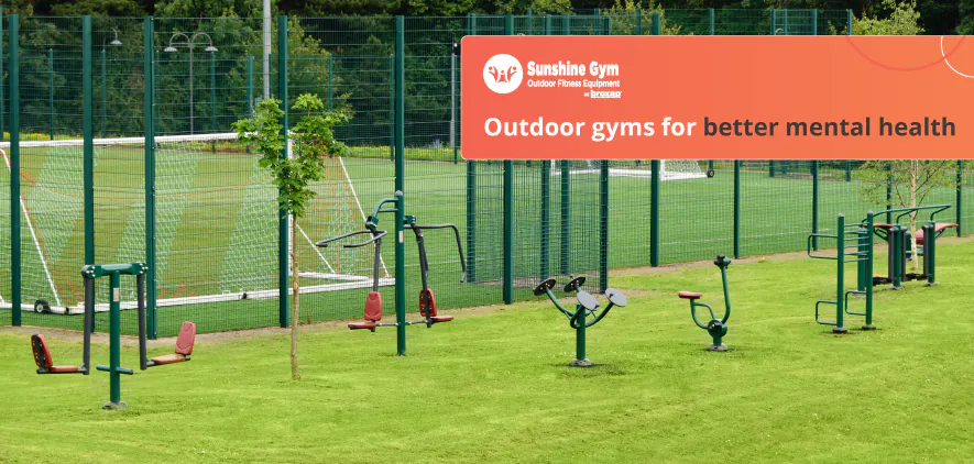 Sunshine Gyms can help to boost mental wellbeing.