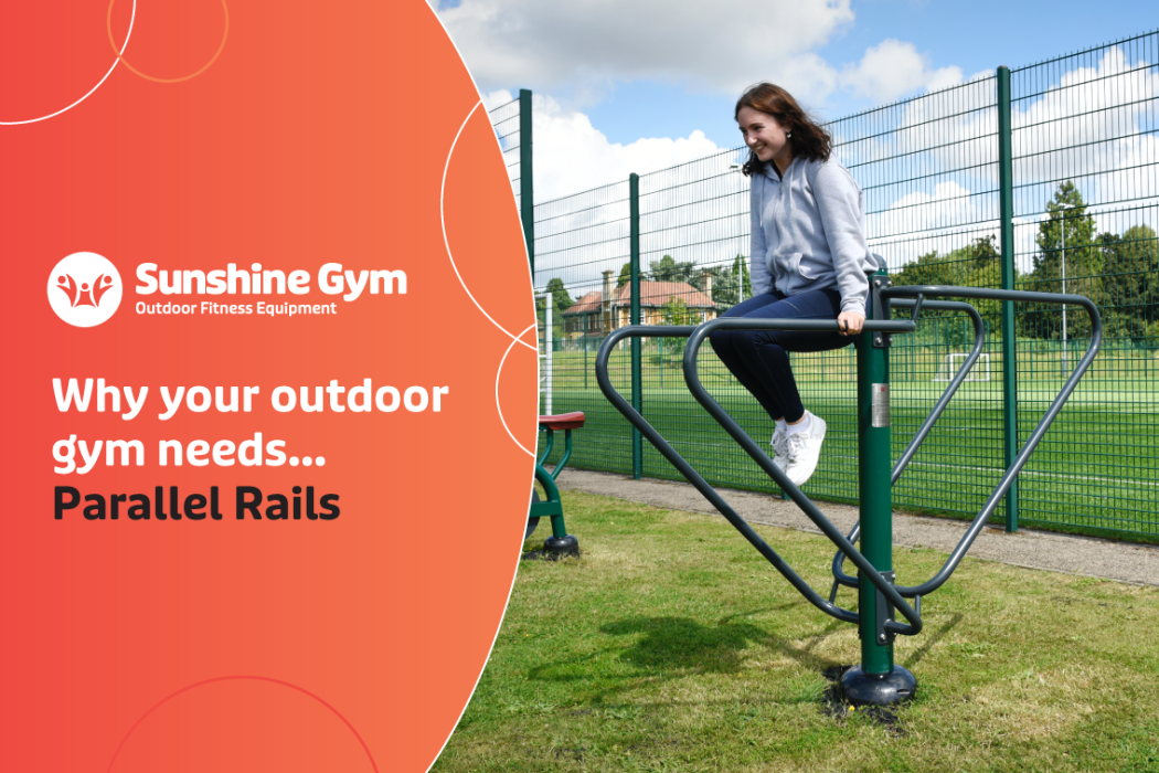 Why your outdoor gym needs… Parallel Rails