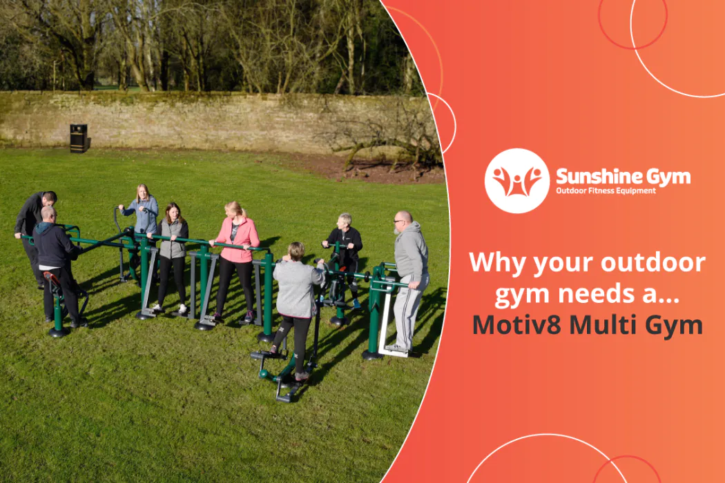 Why your outdoor gym needs a… Motiv8 Multi Gym