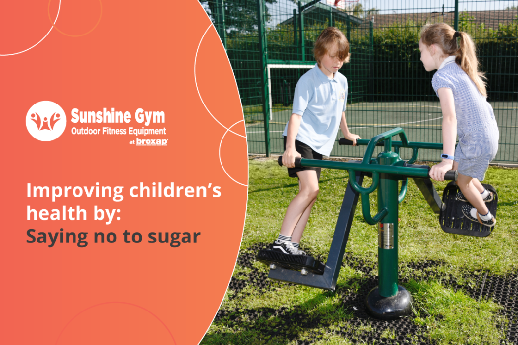 Improving Children’s Health by: Saying no to Sugar!